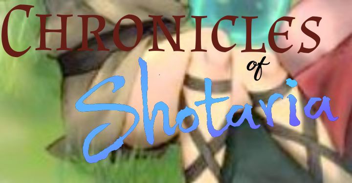 Story banner for the Chronicles of Shotaria